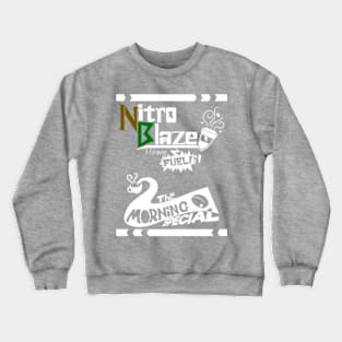 NitroBlaze! Morning Fuel - The Morning Special Crewneck Sweatshirt